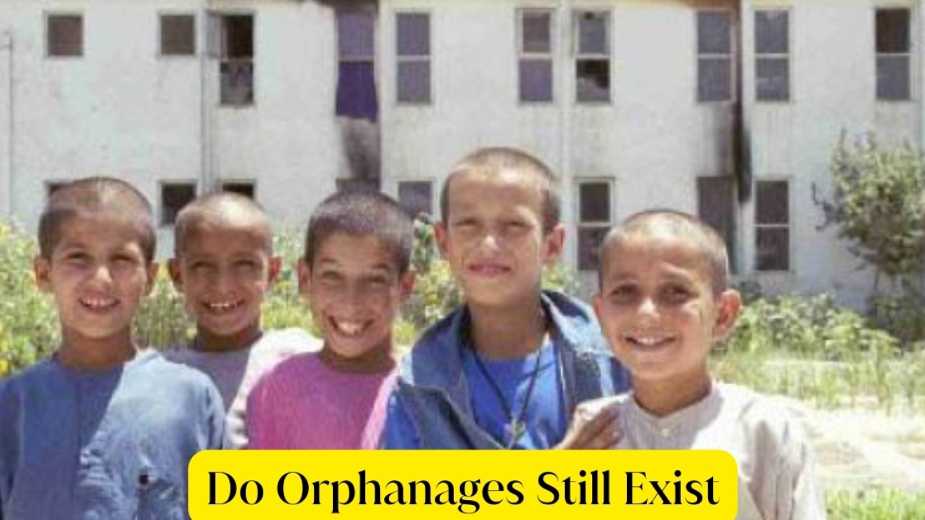 Do Orphanages Still Exist